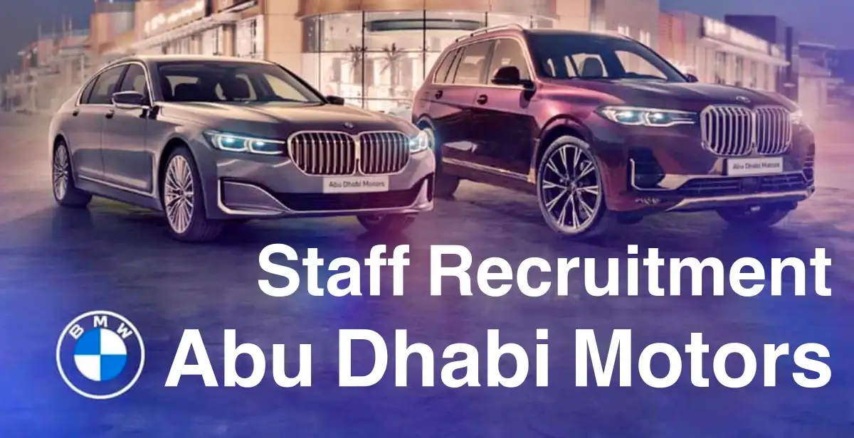 Abu Dhabi Motors Announces Job Openings with Salaries Over 7,500 Dirhams in 2024